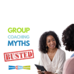 Group Coaching Myths Busted